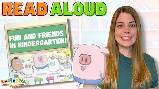 📚 Read Aloud Books For Children FUN AND FRIENDS IN KINDERGARTEN  First Day of Kindergarten [upl. by Kneeland]