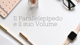 Il Parallelepipedo e il suo Volume [upl. by Ardnekahs]