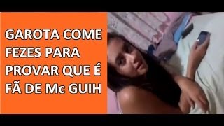 Garota Come Fezes de Cachorro para provar que é fã de Mc Guih [upl. by Derrek276]