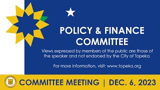 Policy amp Finance Committee Meeting December 6th 2023 [upl. by Gerius]