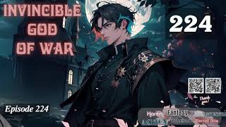 Invincible God of War Episode 224 Audio Li Meis Wuxia Whispers Audiobook [upl. by Zined947]