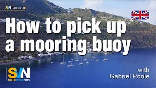 How to pick up a mooring buoy – SVN Sailing [upl. by Onavlis518]