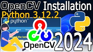 How to Install OpenCV on Python 3122 on Windows 1011  2024 Update  Complete Guide [upl. by Nuhsal410]