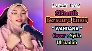 WAHDANA  SYIFA ULFUADAH Cover  Lirik  Tiktok Viral [upl. by Castara746]