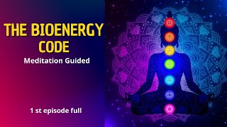 I Discovered The POWER of BioEnergy Code Meditation Guided  1st Episode full [upl. by Lansing]