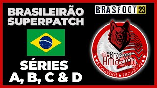 SUPERPATCH DO BRASIL  Séries A B C e D  BRASFOOT 2023 MOBILE E PC  COMO BAIXAR E INSTALAR [upl. by Ylyl]