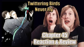 Twittering Birds Never Fly Chapter 45 Reaction amp Review [upl. by Elicia]