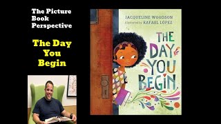 The Day You Begin by Jacqueline Woodson  The Picture Book Perspective  Childrens Book [upl. by Enasus268]