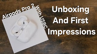 AirPods Pro 2 USBC Unboxing And First Impressions [upl. by Bradford]