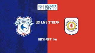 U21 MATCHDAY LIVE  CARDIFF CITY vs CREWE [upl. by Madge105]