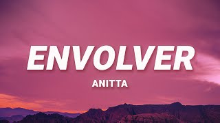 Anitta  Envolver Lyrics [upl. by Aitel]