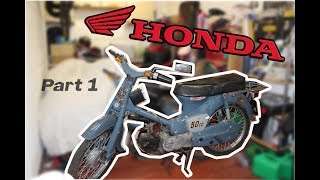 Honda C100 Restoration  Part 1 [upl. by Sivrahc]