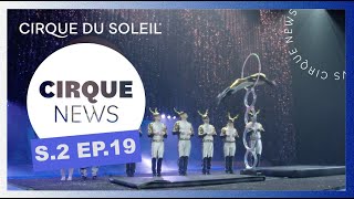 Cirque News  S2E19  Cirque du Soleil [upl. by Idelle388]