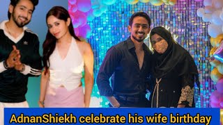 Adnan Shiekh Celebrate Birthday his Wife Ayesha Shikh After wedding first birthday [upl. by Aisor]