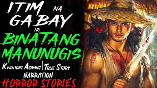 ITIM NA GABAY NG BINATANG MANUNUGIS  Kwentong Aswang  True Story [upl. by Eemla688]