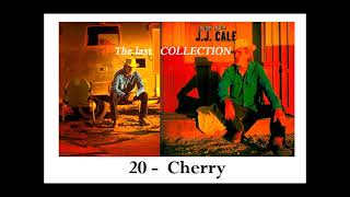 20  JJ CALE  Cherry  1976  Troubadour  The Last COLLECTION [upl. by Michale]