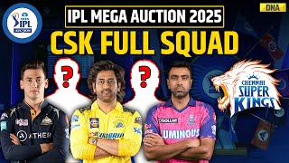 IPL 2025 Auction Chennai Super Kings Squad  CSK Squad Review  IPL Auction 2025 I MS Dhoni [upl. by Victory731]