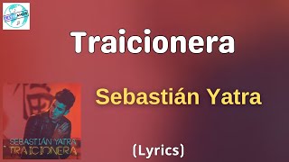 Sebastian Yatra  Traicionera LetraLyrics [upl. by Alihet670]