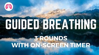 Guided Breathing 3 rounds with onscreen timer [upl. by Yeneffit657]