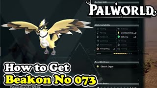 Palworld How to Get Beakon Palworld No 073 [upl. by Miko]