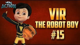 Vir The Robot Boy  Hindi Cartoon Compilation For Kids  Compilation 15  WowKidz Action [upl. by Murrah684]