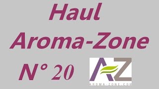 Haul AromaZone N°20 [upl. by Hahsi985]