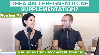 DHEA and Pregnenolone Supplementation  Q2  QampA 33  Ep 440 [upl. by Reisman137]