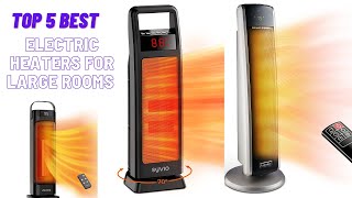 Best Electric Heaters for Large Rooms 2024 Top 5 Heaters for Large Room Heating [upl. by Hieronymus]