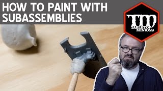 How to Paint With Subassemblies [upl. by Tjaden859]