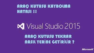 Visual Studio 2017 Kaybolan Araç Kutusunu tekrar görünüm hale Nasıl Getirilir [upl. by Kwei204]