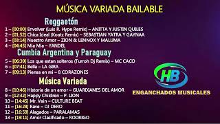 Musica Variada Bailable 1º Parte  HB ENGANCHADOS MUSICALES [upl. by Ahseinat]