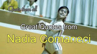 Nadia Comaneci  Quote them all [upl. by Darrill72]