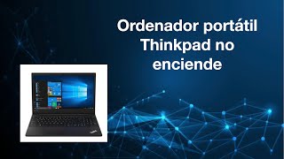 Solucion ordenador portatil thinkpad no enciende [upl. by Einnek]