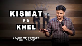 Kismat ka Khel  Stand up Comedy by Rahul Rajput [upl. by Ardnuasak]