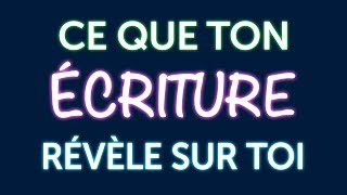 Ce Que Ton Écriture Révèle Sur Toi [upl. by Agni246]