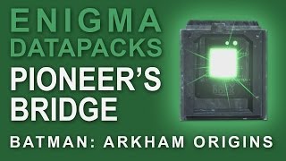 Batman Arkham Origins Enigma Datapacks Pioneers Bridge Locations Guide for Extortion Files 1112 [upl. by Cathey]