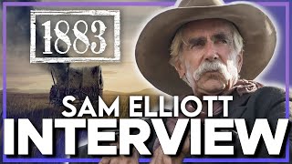 SAM ELLIOTT Interview The Star of 1883 Talks About His New Show and being a Western icon [upl. by Kilgore]