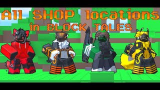 All SHOP locations In Block Tales as of Demo 2  Roblox [upl. by Sokairyk518]