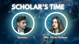 Scholars Time  EP 01  Hina Hafeez  Bahria University [upl. by Neraa]