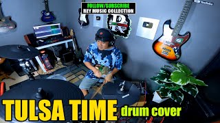 Tulsa Time drum cover  Rey Music Collection [upl. by Aitan]