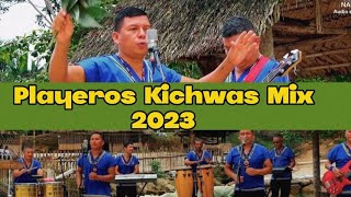 Playeros Kichwas Mix 2023  Mosaicos Bailables [upl. by Steven]