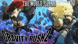 Gravity Rush 2 OST The World Pillar Theme  SPOILERS [upl. by Eleik]