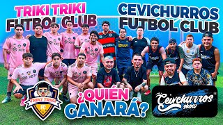 CEVICHURROS SHOW VS Dpv TRIKI TRIKI⚽️Desde la Cancha PARTIDAZO DE FUT BOL 🏆 [upl. by Anastase]