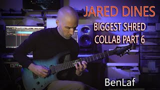 Jared Dines Big Shred Collab VI  BenLaf [upl. by Asiram]