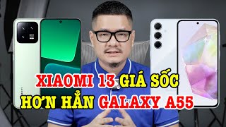 Tư vấn điện thoại Xiaomi 13 giá sốc hơn hẳn Galaxy A55 [upl. by Hanford353]