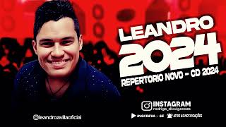 LEANDRO ÁVILLA 2024  REPERTÓRIO NOVO 2024  CD NOVO  MÚSICAS NOVAS [upl. by Nelleoj]