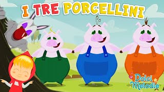 I Tre Porcellini  25 minuti di Canzoni per Bambini di Dolci Melodie [upl. by Grose]