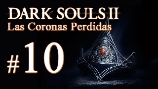 Dark Souls 2 DLC  La Corona del Rey de Marfil  Parte 1010 [upl. by Lyckman231]