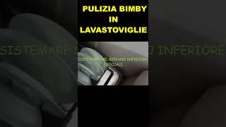 PULIZIA BIMBY NELLA LAVASTOVIGLIE [upl. by Oigile]