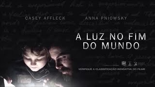 A LUZ NO FIM DO MUNDO  FILME 2019  TRAILER LEGENDADO [upl. by Nalyad]